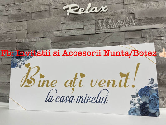 Pancarta Bine ati venit la casa mirelui 01